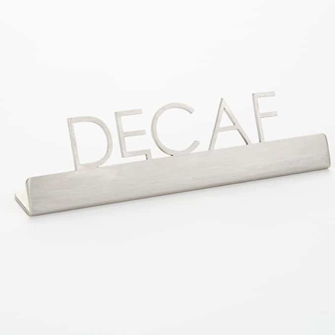 Stainless Steel Laser-Cut Sign, "Decaf"